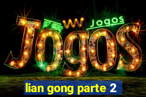 lian gong parte 2